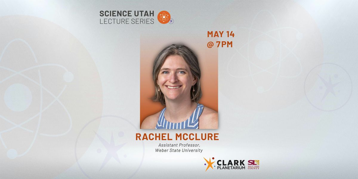 Science Utah: Discovering the Milky Way, a Modern Look at our Home Galaxy