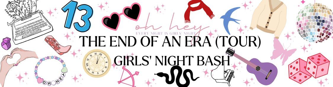 The End of an Era (Tour) Girls' Night Bash