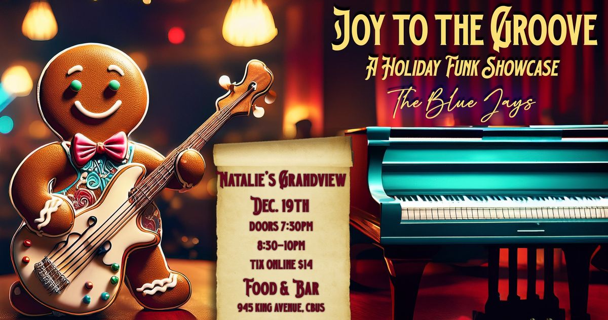 Joy to the Groove: A Holiday Funk Showcase w\/ The Blue Jays