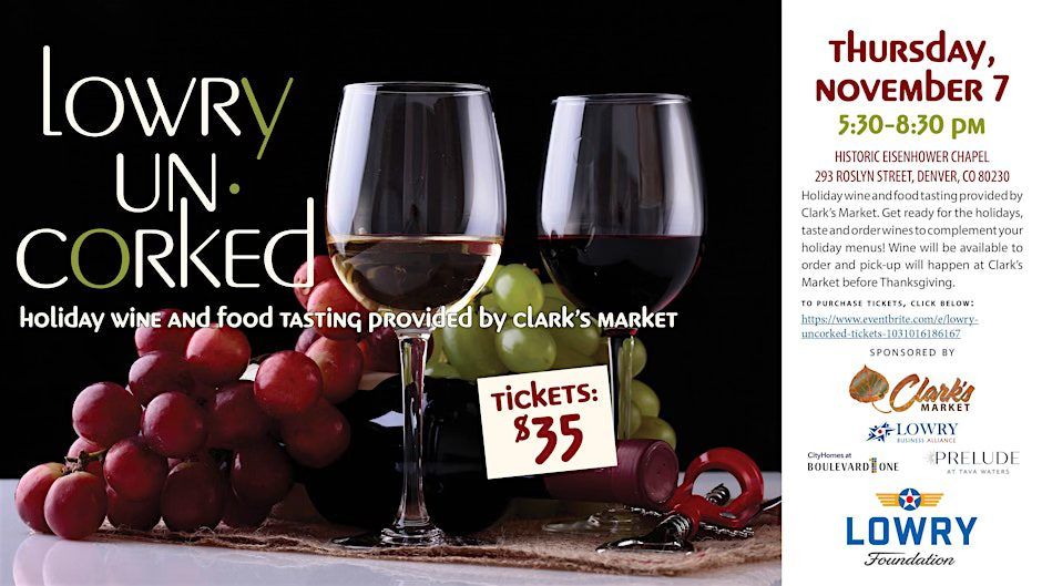 Lowry Foundation Presents: Lowry Uncorked- Holiday Wine and Food tasting provided by Clark's Market