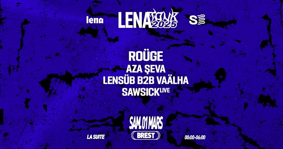 LENA TOUR | LA SUITE - Ro\u00fcge, Sawsick live & more