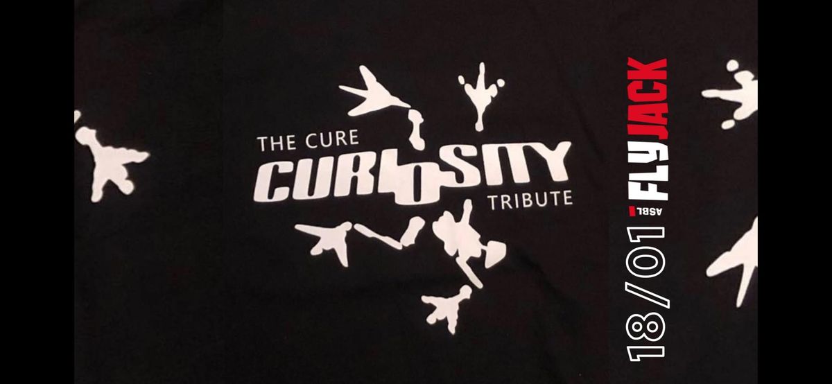 CURIOSITY plays The CURE @flyjackcasarosa