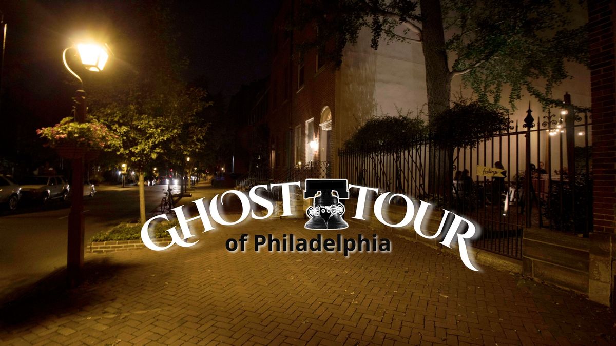 Ghost Tour of Philadelphia, PA ~ April 2024