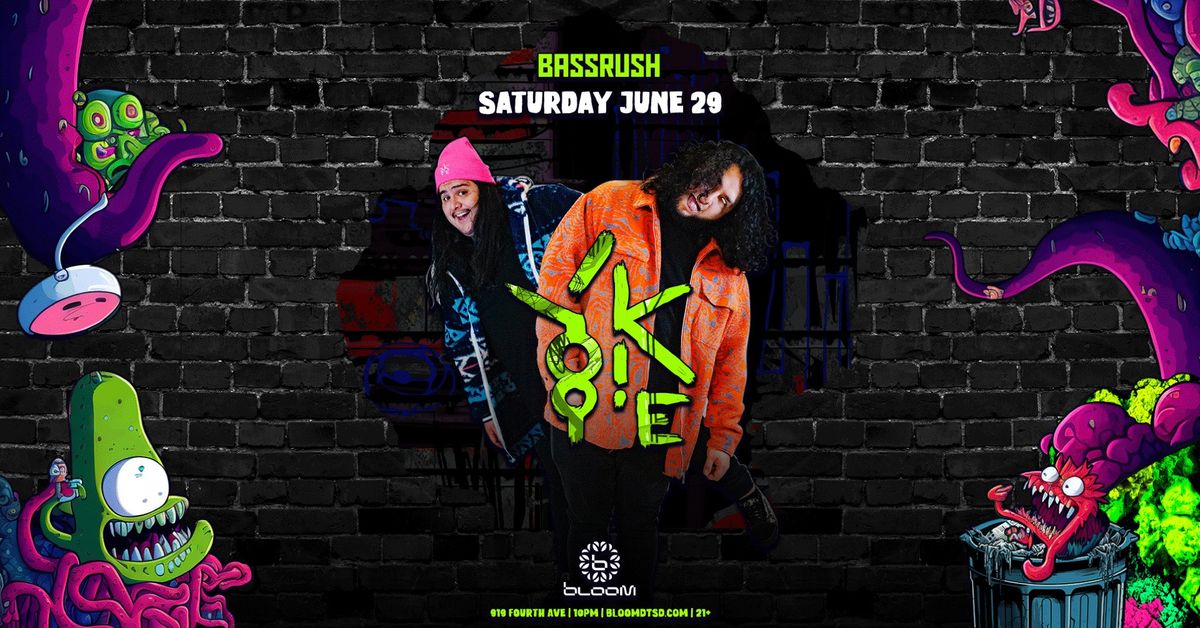Bassrush Presents: YOOKiE at Bloom SD