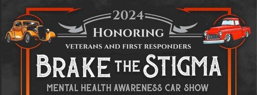 2024 Brake the Stigma: Mental Health Awareness Car Show