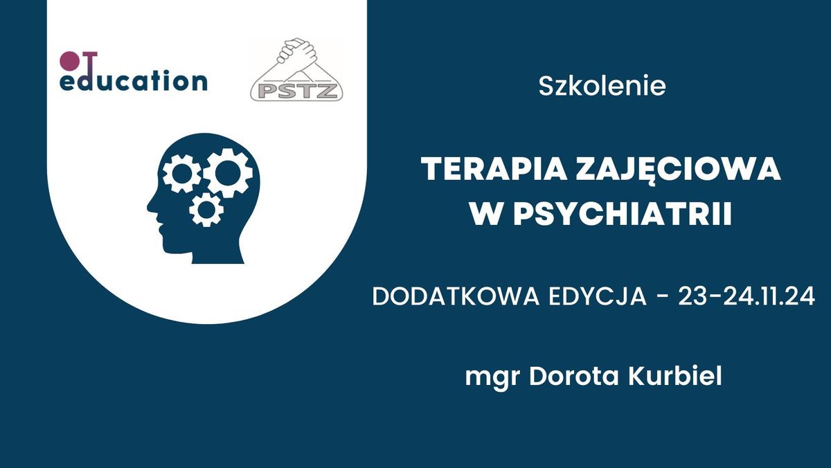 Szkolenie "Terapia zaj\u0119ciowa w psychiatrii" -DODATKOWA EDYCJA W TYM ROKU!