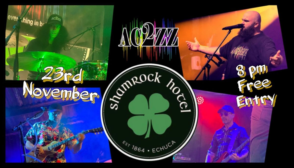 AC2ZZ live @ The Shamrock Hotel Echuca 