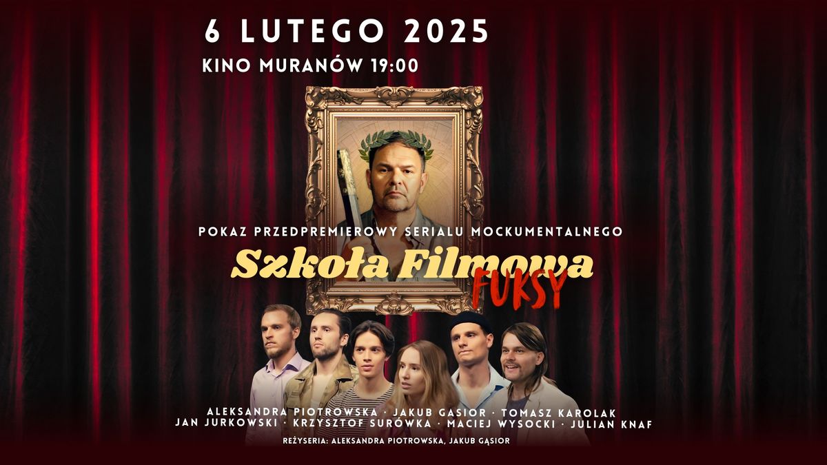 Pokaz przedpremierowy serialu mockumentalnego | "Szko\u0142a Filmowa fuksy"