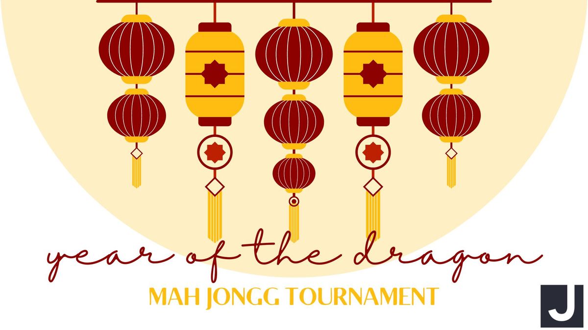 Year of the Dragon Mah Jongg Tournament
