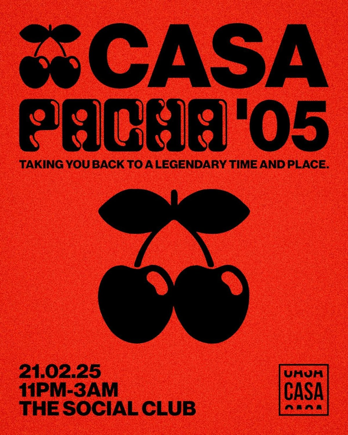 CASA: PACHA \u201805 \/\/ FRIDAY AT THE SOCIAL CLUB \/\/ 21.02.25