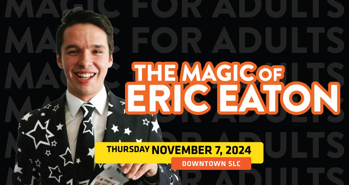 Eric Eaton - SOLD OUT (Downtown SLC)