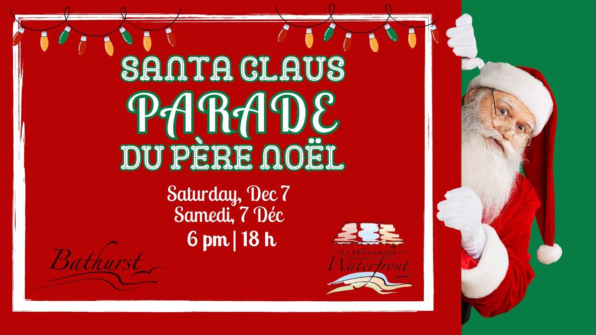 Bathurst's 2024 Santa Claus Parade | Parade du P\u00e8re No\u00ebl 2024 de Bathurst