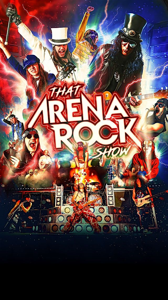 That Arena Rock Show