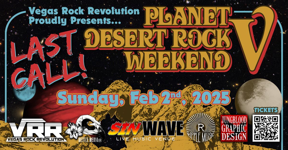 Planet Desert Rock "Last Call" - Night 4 - February 2, 2025