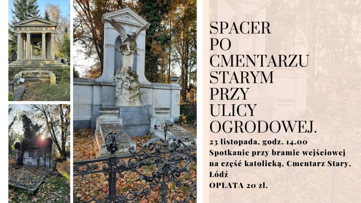 Spacer po cmentarzu Starym przy ul Ogrodowej w \u0141odzi 