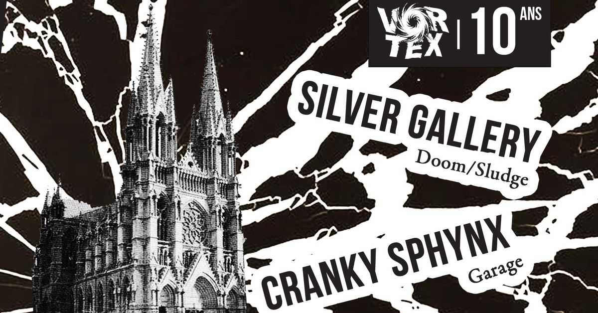 Soutiens ton Vortex : Silver Gallery + Cranky Sphynx  + DJ Vortex