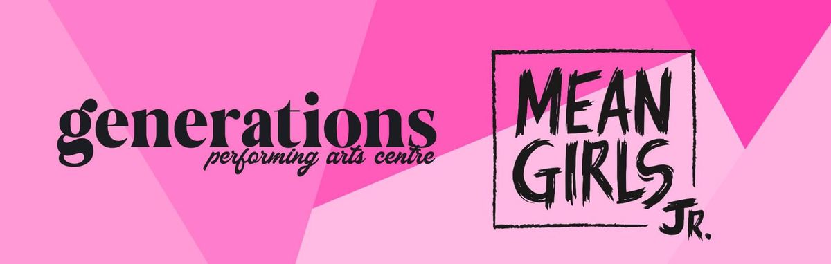 Mean Girls Jr. produced by Generations Performing Arts Centre
