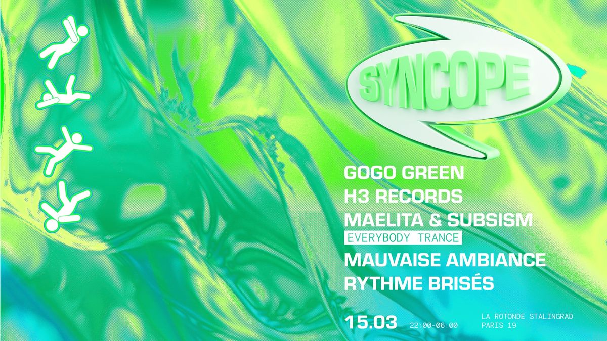 SYNCOPE | 3 sc\u00e8nes w\/ Gogo Green, Everybody Trance, H3 Rec.