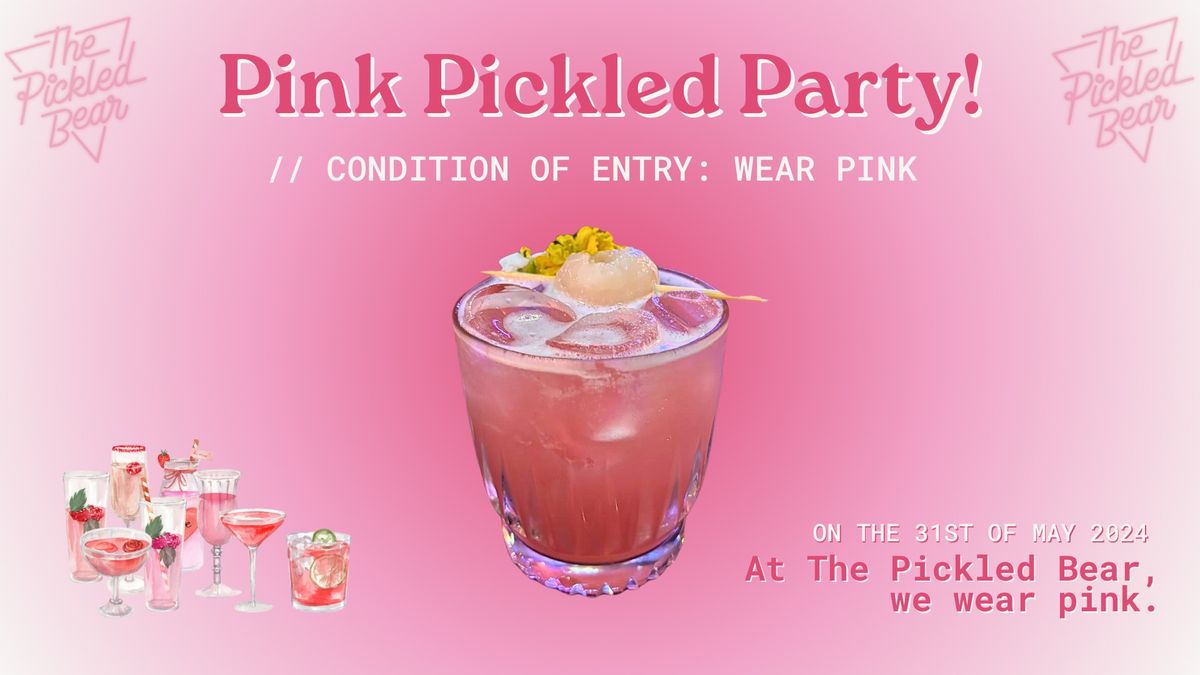Pink Pickled Party!