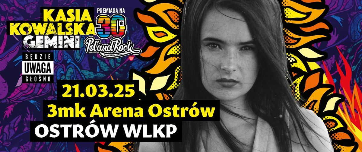 OSTR\u00d3W WIELKOPOLSKI \/\/ KASIA KOWALSKA - Gemini Pol'and'Rock \/\/ 21.03.25