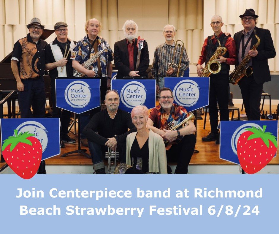 CenterPiece band performance at Richmond Beach Strawberry Festival 