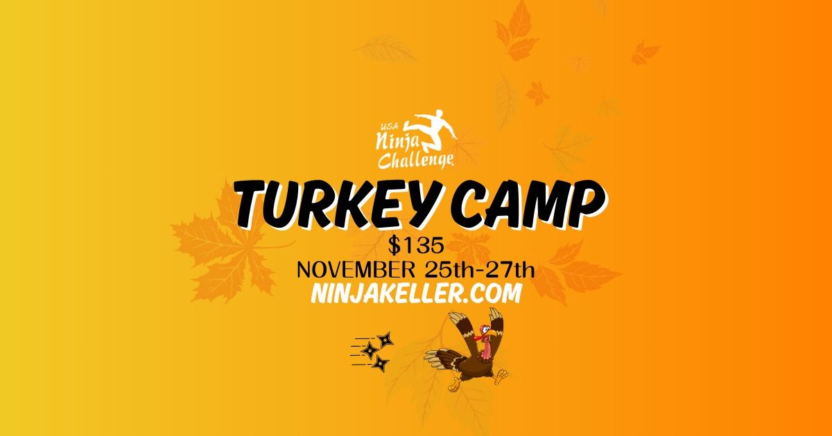 Turkey Camp!