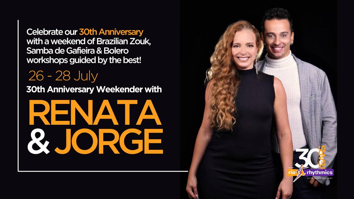 SAVE THE DATE \/\/ 30th Anniversary Weekender with RENATA & JORGE!