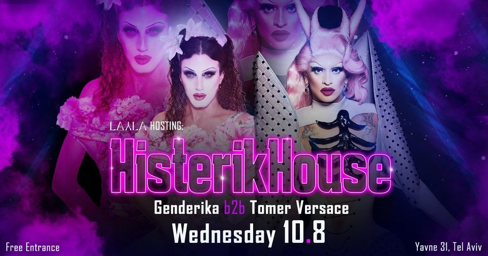 HisterikHouse || 10.8 Wed || Genderika b2b Tomer Versace || LAYLA ...