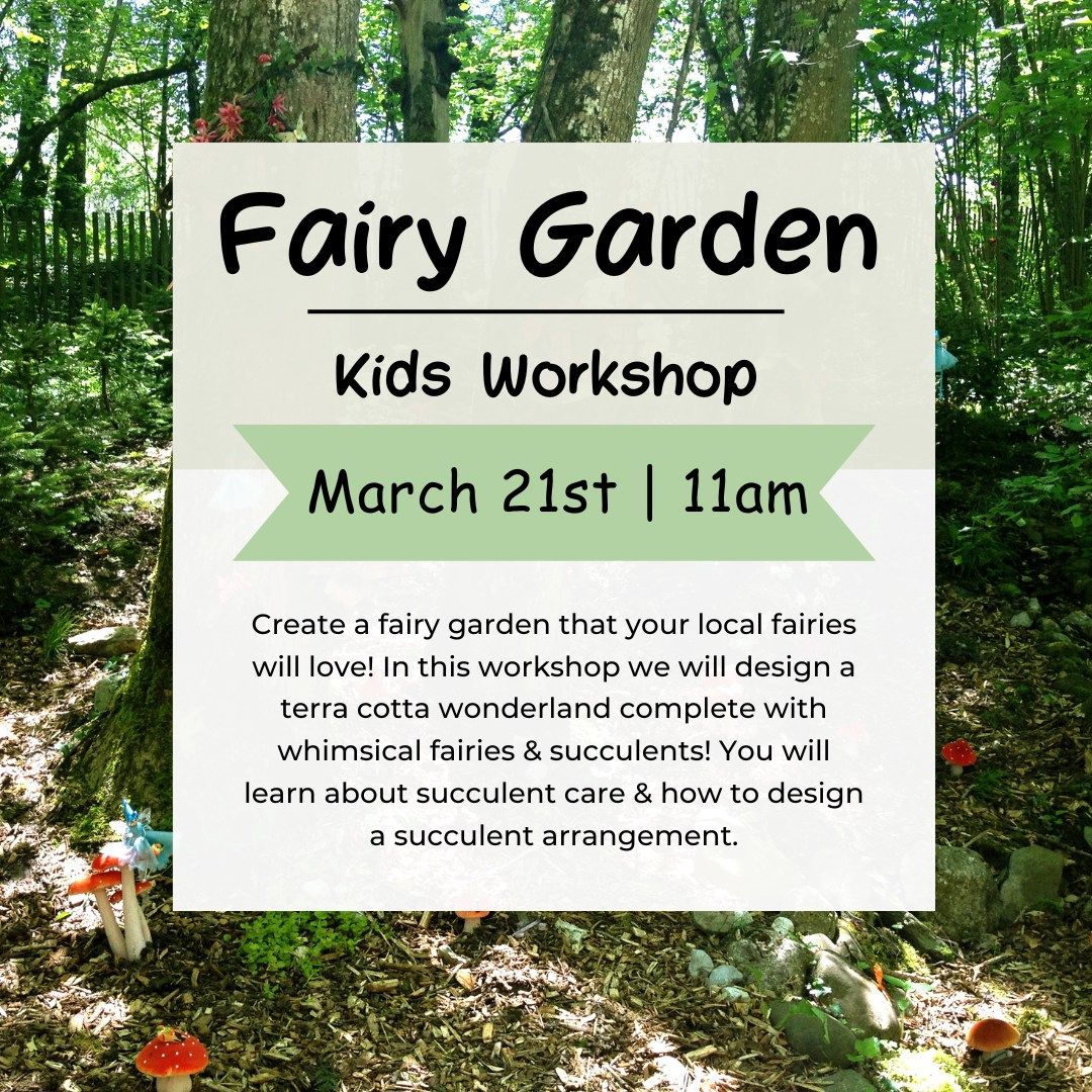 Fairy Garden Kids Workshop