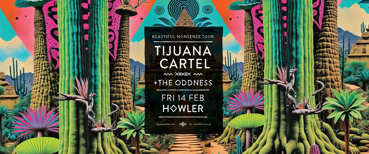 TIJUANA CARTEL \/\/ HOWLER \/\/ NAARM