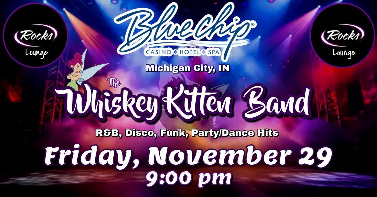 Whiskey Kitten Band at Blue Chip Casino