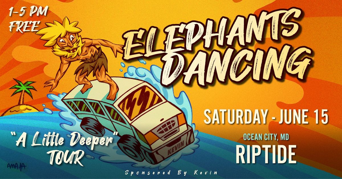 Elephants Dancing @ Riptide (Ocean City, MD)