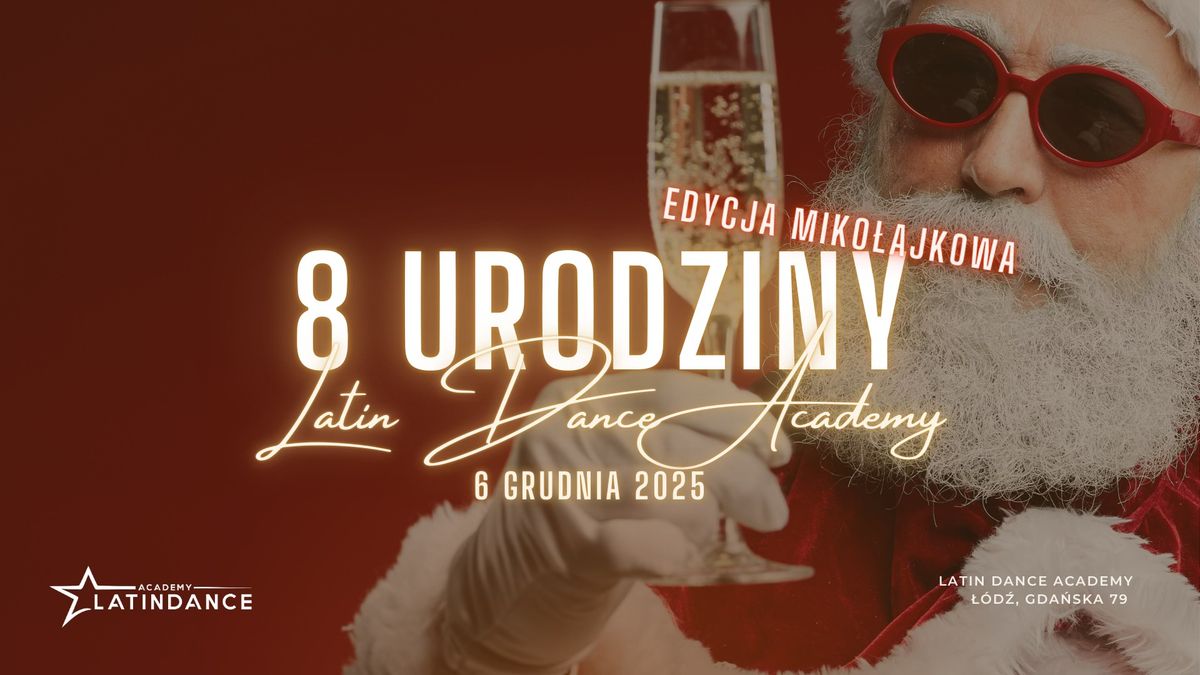 8 Urodziny Latin Dance Academy! 6 grudnia 2025 - SAVE THE DATE!