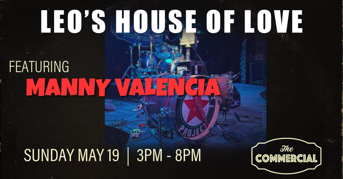 LEO'S HOUSE OF LOVE FEAT. MANNY VALENCIA