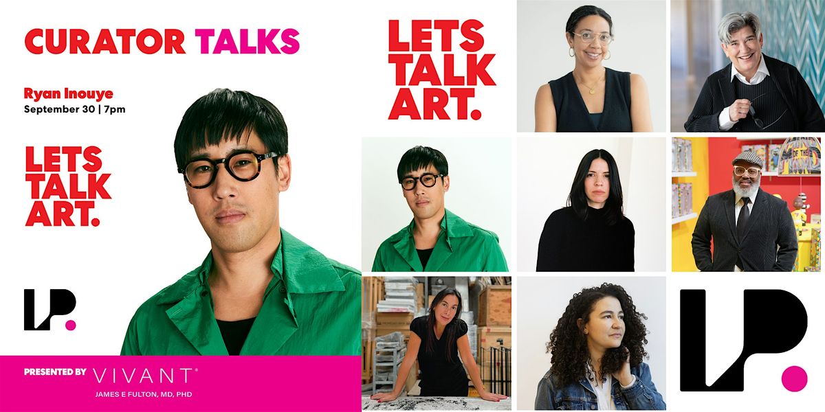 CURATOR TALKS: Ryan Inouye