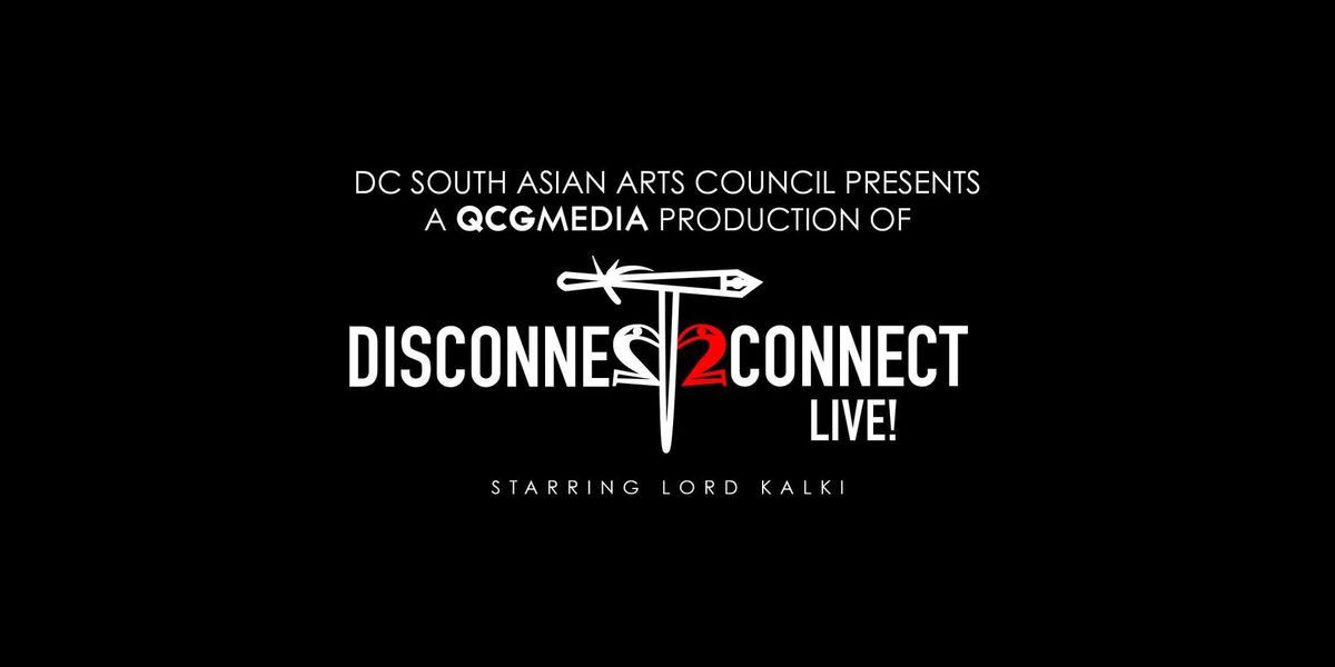 Disconnect 2 Connect Live! Starring Lord Kalki