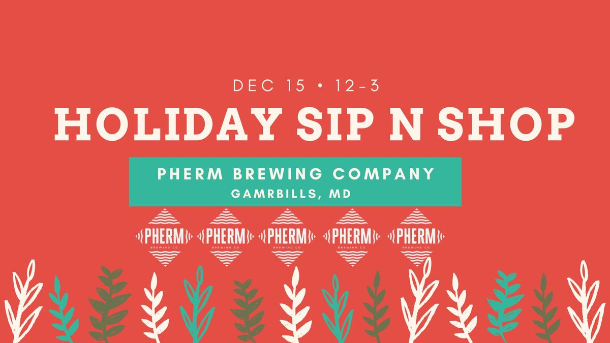 Holiday Sip N Shop at Pherm Brewing Company 