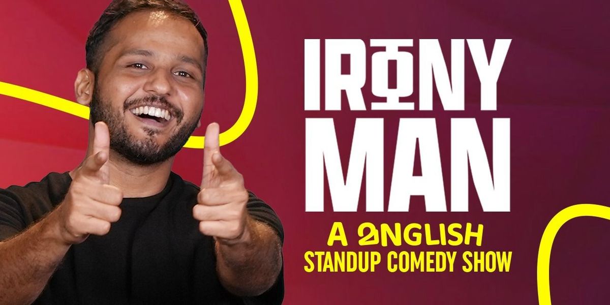 IRONY MAN - A Manglish Stand-up Comedy Special