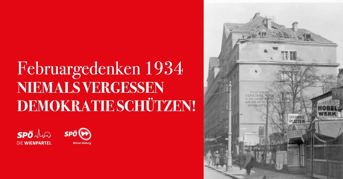 FEBRUARGEDENKEN 1934 -NIEMALS VERGESSEN \u2013 DEMOKRATIE SCH\u00dcTZEN! - mit BGM Dr. Michael Ludwig