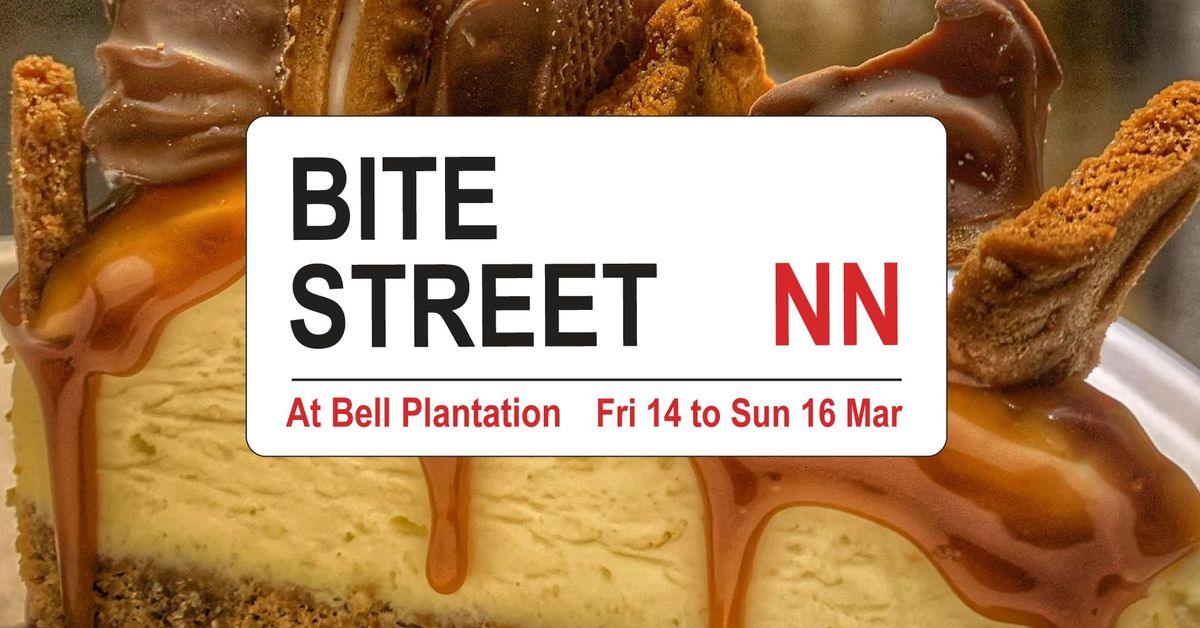 Bite Street - March 14 to 16 in Towcester - NN's hottest street food event