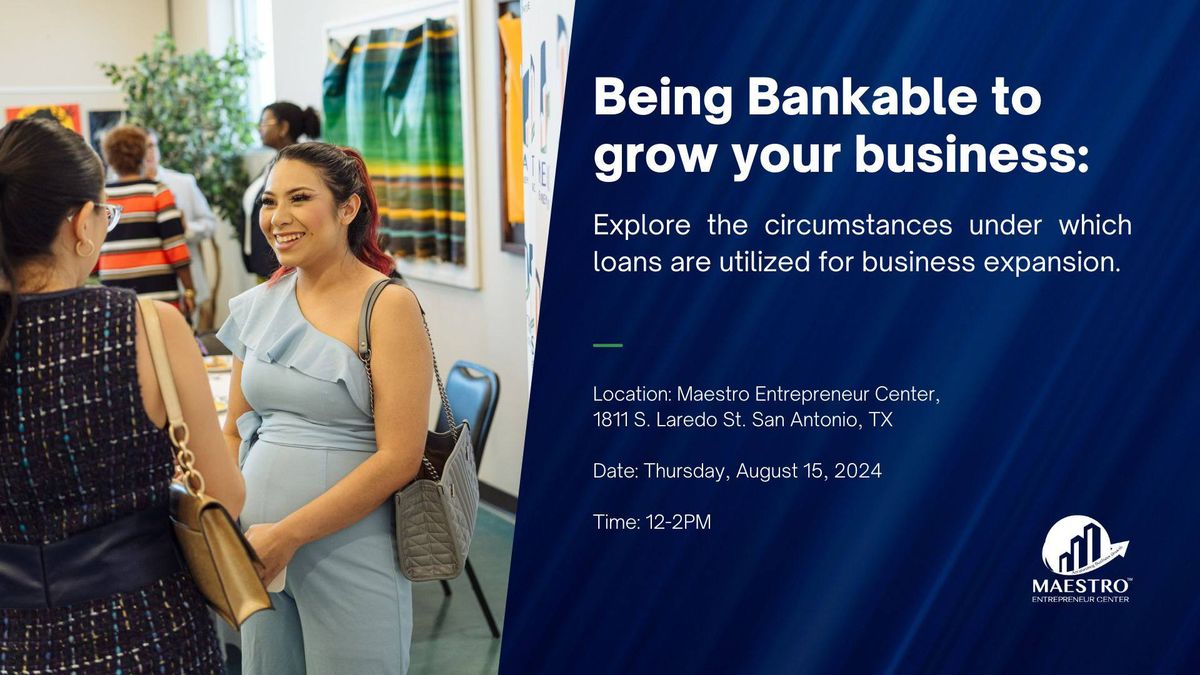 Small Business- Being Bankable to Grow Your Business