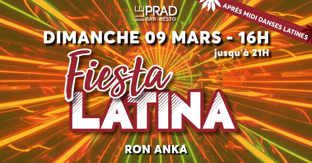 Fiesta Latina** Apr\u00e8s-midi danses latines** @ Le PRAD