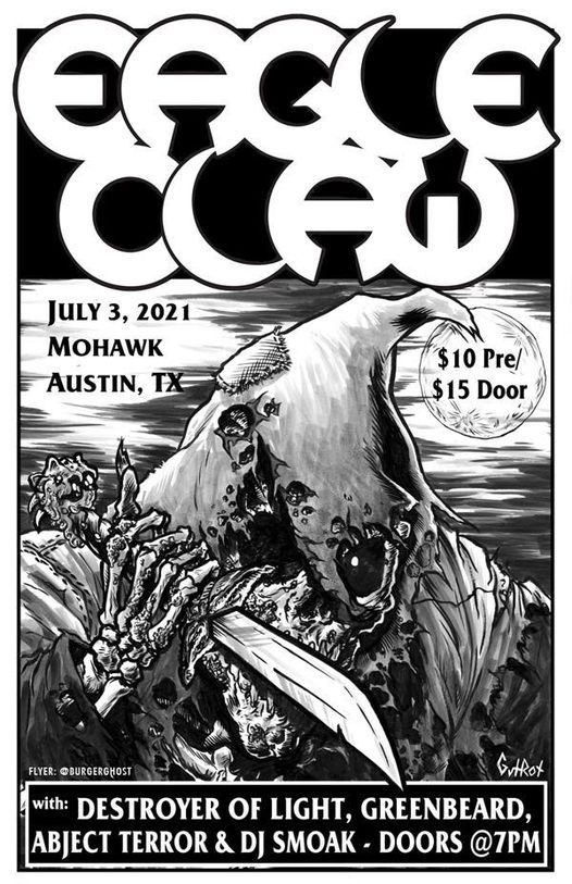 Eagle Claw with Destroyer Of Light, Greenbeard, Abject Terror, DJ Smoak at Mohawk Austin