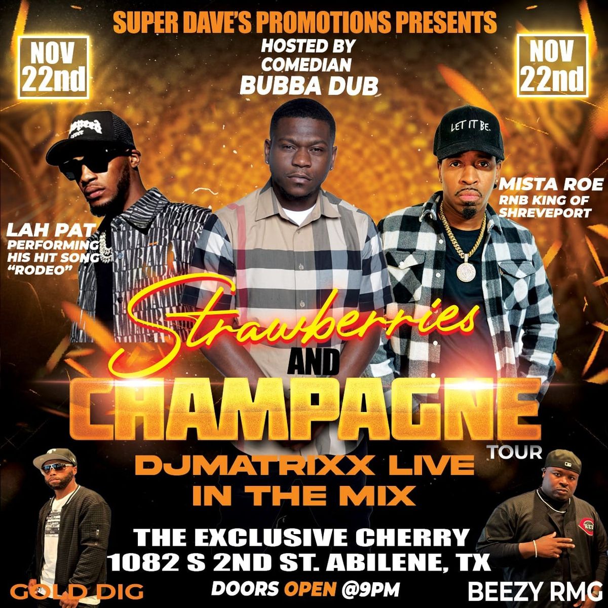 The Strawberries & Champagne Tour: With Lah Pat and Mista Roe  Hosted by Bubba Dub- Abilene