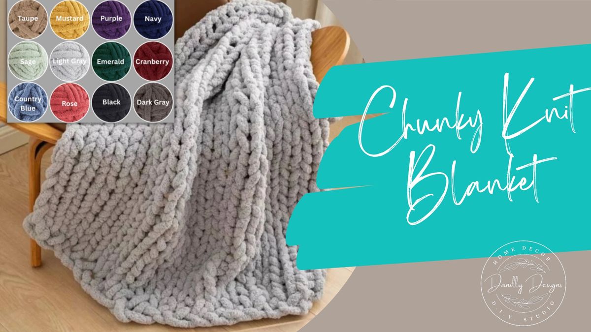 Chunky Knit Blanket Class 