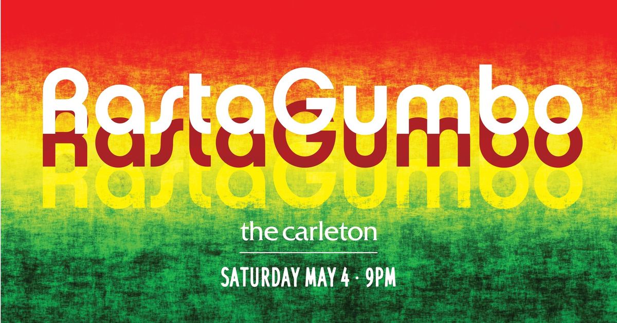 SOLD OUT! Rasta Gumbo Live at The Carleton