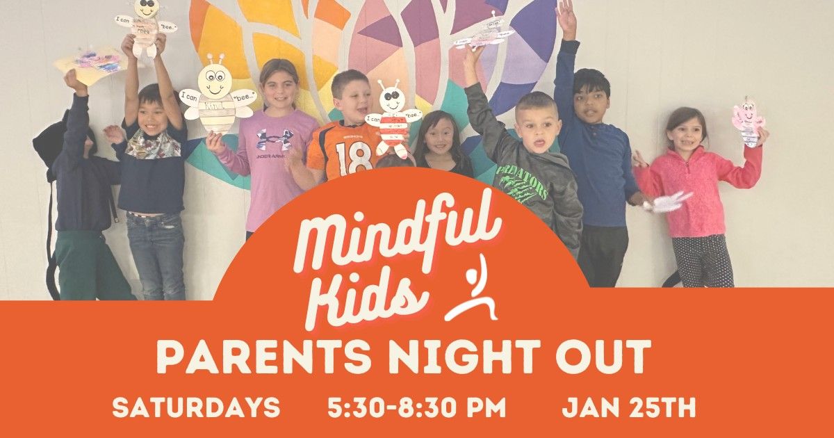 Mindful Kids Parents Night Out