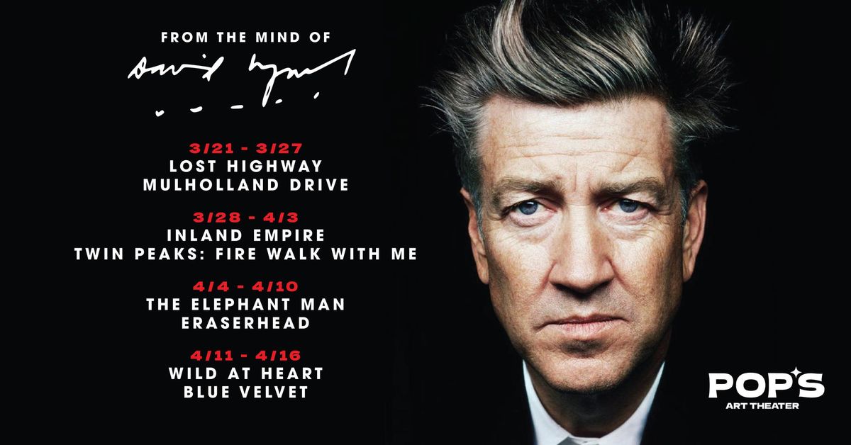 From the Mind Of David Lynch | March\/April at Pop's Art Theater