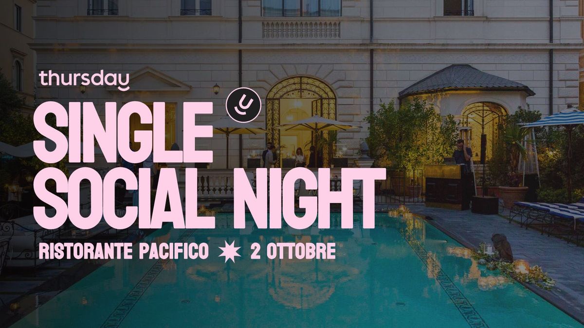 Thursday | 25+ Single Social Night @ Pacifico | Rome