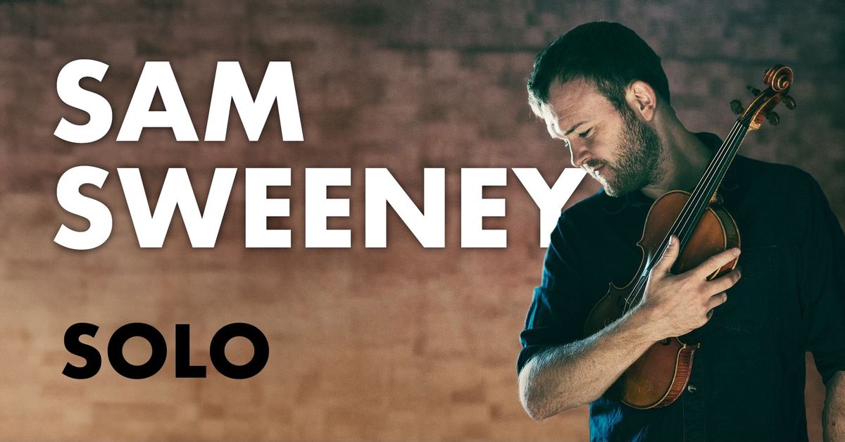 Sam Sweeney - Solo